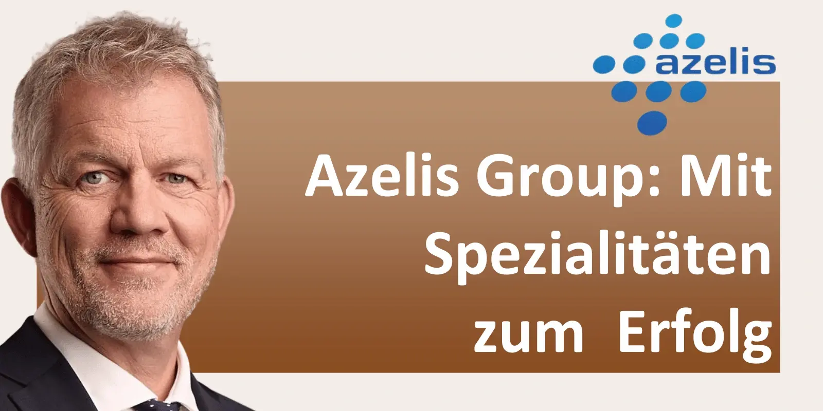 Azelis Group: Mit Spezialitäten zum Erfolg