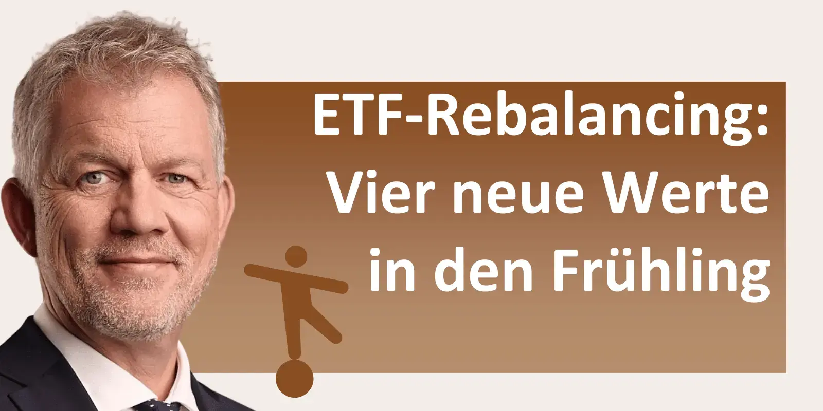 ETF-Rebalancing: Mit vier neuen Werten in den Frühling